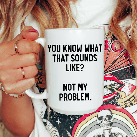 Funny gift, Funny coffee mug, Sarcastic mug, coffee mug