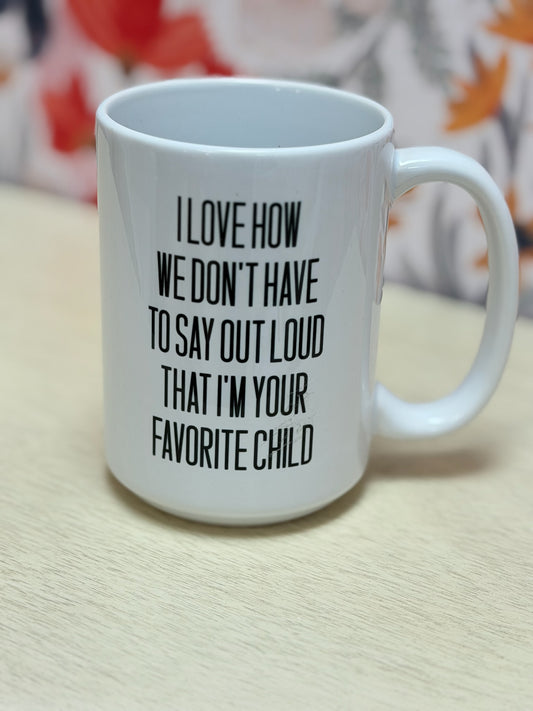 Favorite Child Mug